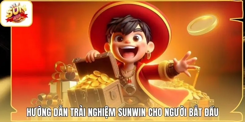Hướng dẫn trải nghiệm Sunwin cho người bắt đầu