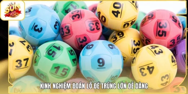 Kinh nghiệm đoán lô đề trúng lớn dễ dàng