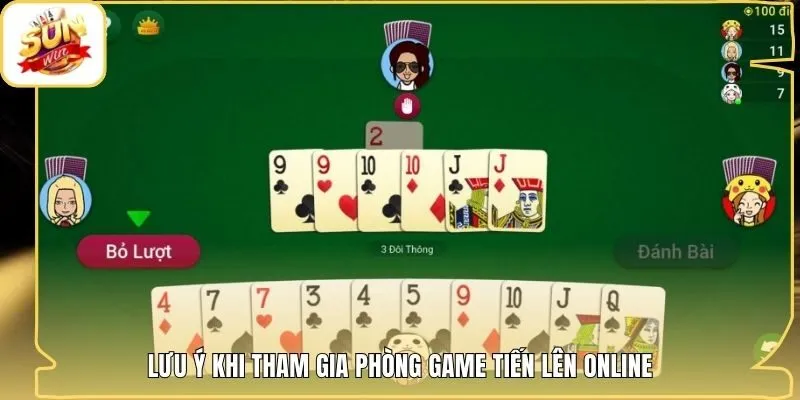 Lưu ý khi tham gia phòng game tiến lên online